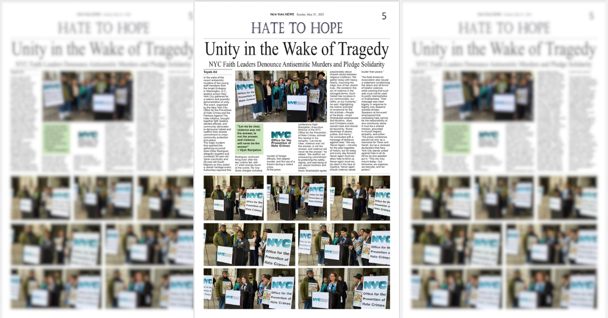 NYC Faith Leaders In the wake of the recent antisemitic murders of two young staff members from the Israeli Embassy in Washington, D.C., leaders across New York City gathered for a solemn and powerful demonstration of unity. The event, organized by the New York City Office for the Prevention of Hate Crimes and the Partners Against The Hate initiative, brought together faith leaders, elected officials, and community advocates to denounce hatred and reaffirm their shared commitment to cross-community protection and peace.